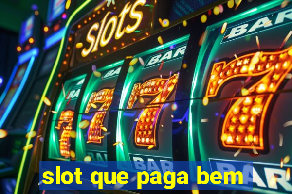 slot que paga bem