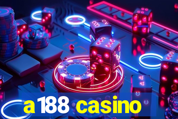 a188 casino