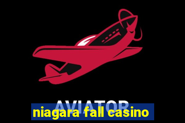 niagara fall casino