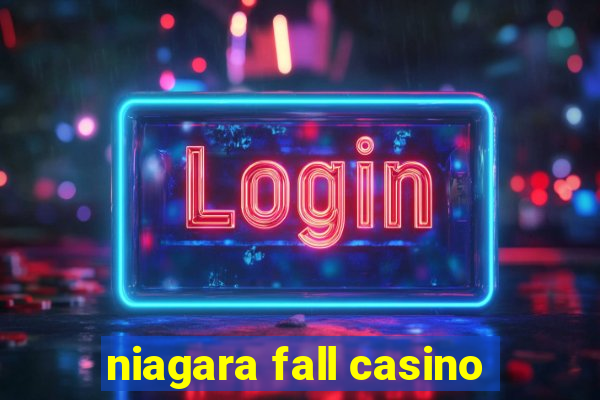 niagara fall casino