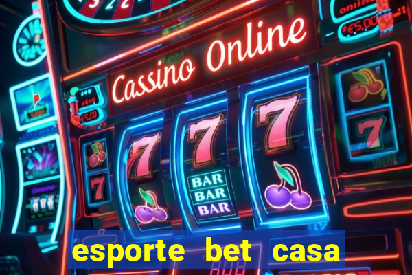 esporte bet casa de aposta