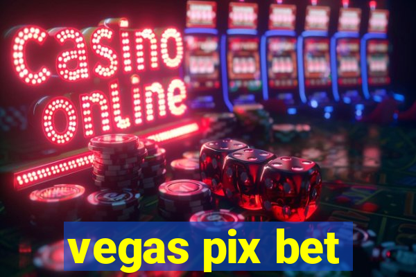 vegas pix bet