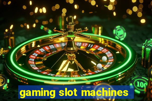 gaming slot machines