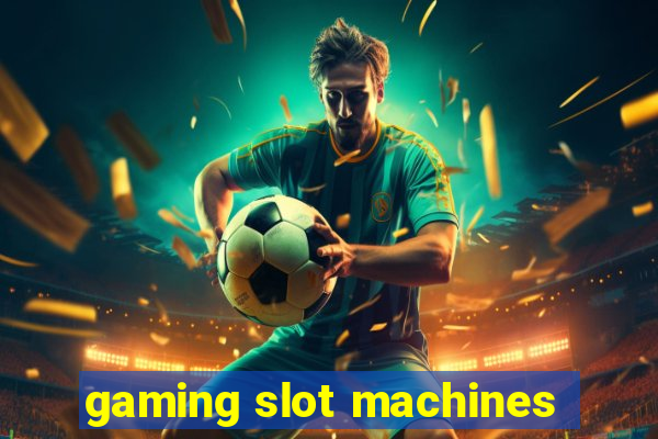 gaming slot machines