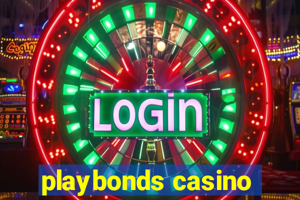 playbonds casino