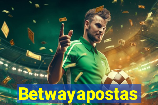 Betwayapostas