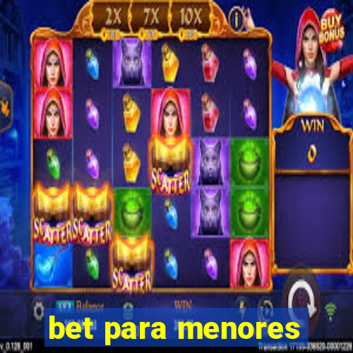 bet para menores