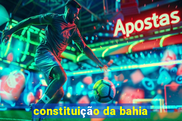 constituição da bahia