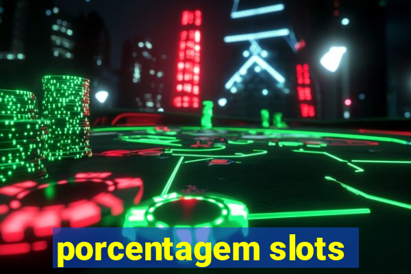 porcentagem slots