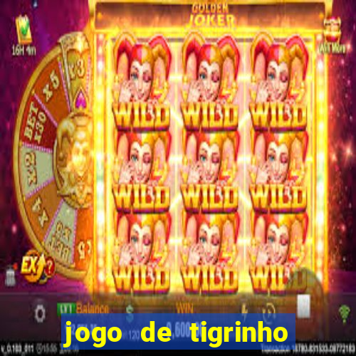 jogo de tigrinho com b?nus