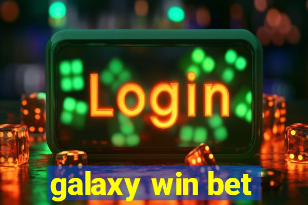 galaxy win bet