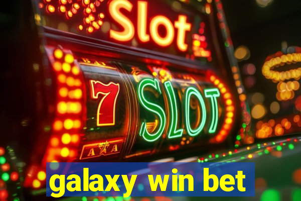 galaxy win bet