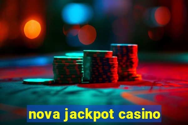 nova jackpot casino