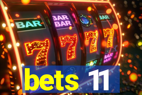 bets 11