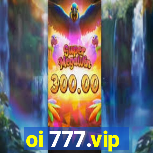 oi 777.vip