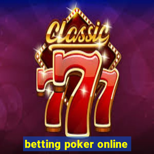 betting poker online