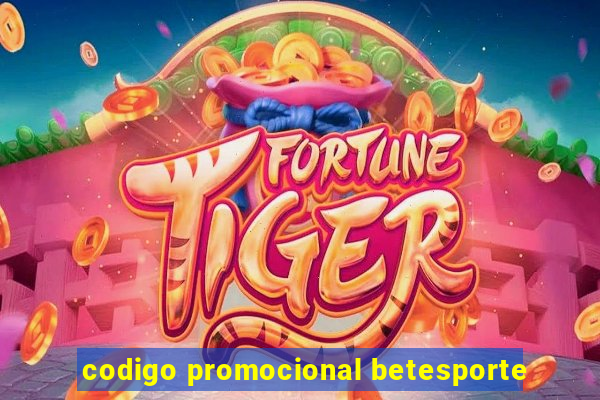 codigo promocional betesporte