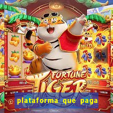 plataforma que paga bem no jogo do tigre