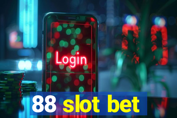 88 slot bet