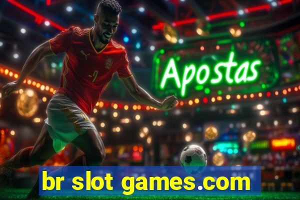 br slot games.com