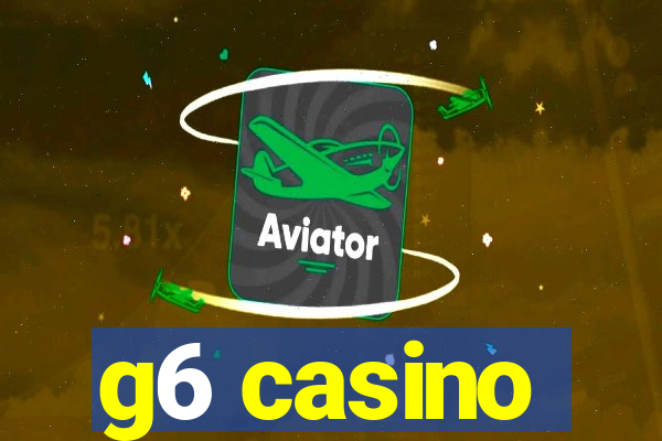 g6 casino