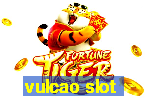 vulcao slot