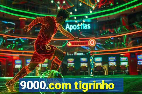 9000.com tigrinho