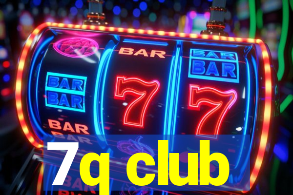 7q club