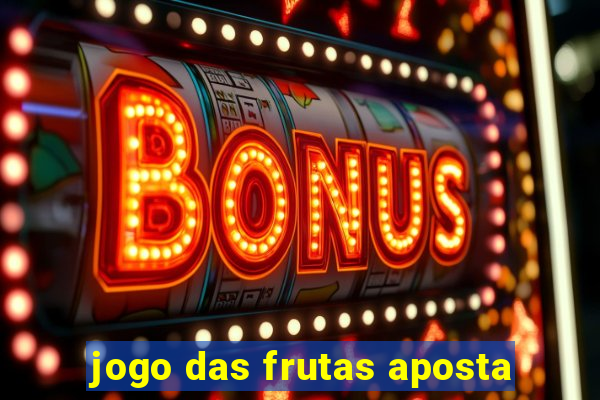 jogo das frutas aposta