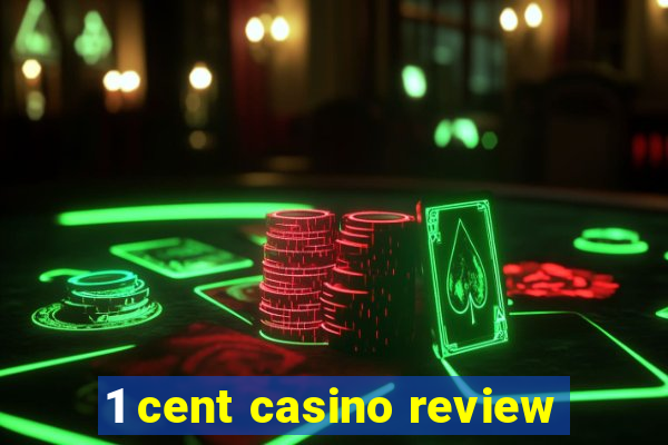 1 cent casino review