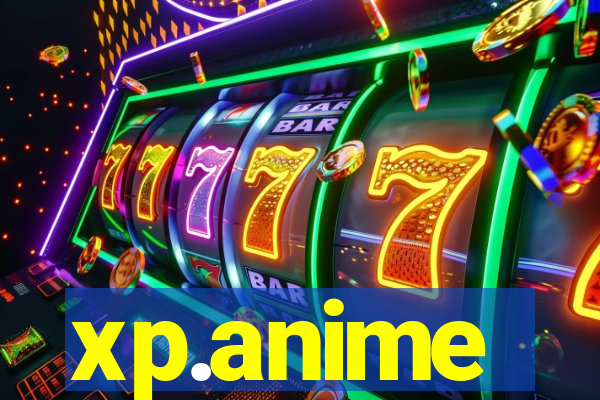 xp.anime