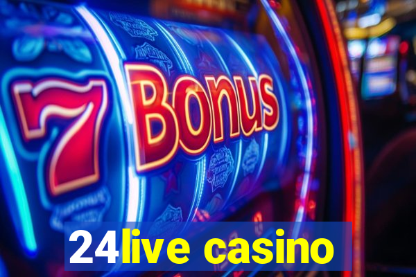 24live casino