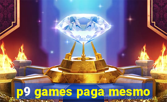 p9 games paga mesmo