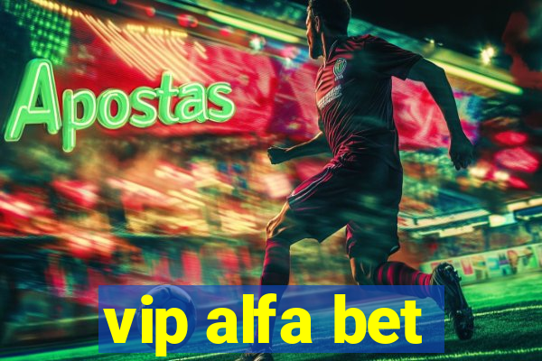 vip alfa bet