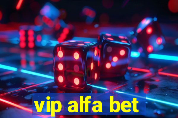 vip alfa bet