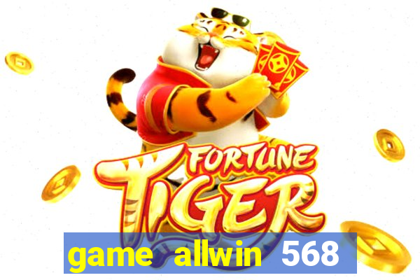 game allwin 568 com login