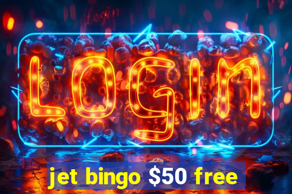 jet bingo $50 free