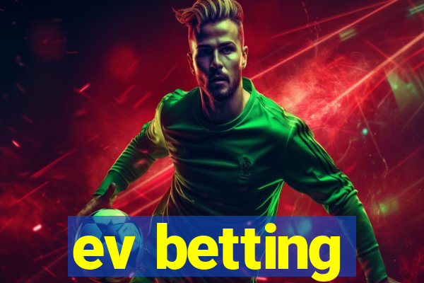 ev betting