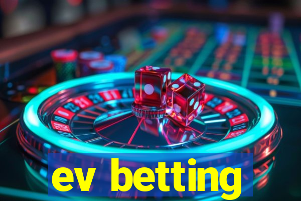 ev betting