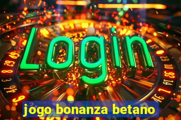 jogo bonanza betano