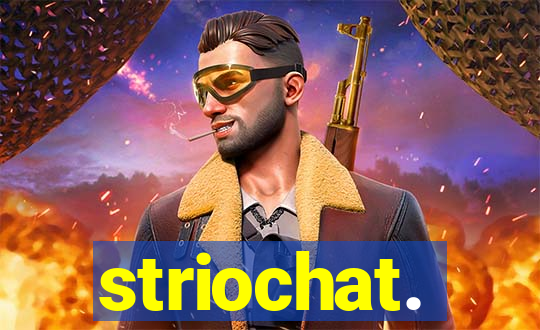 striochat.