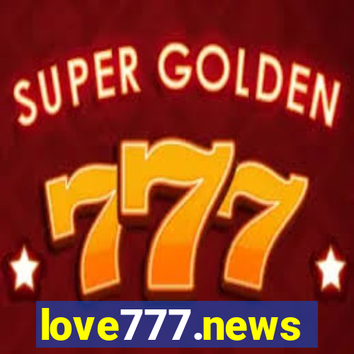 love777.news