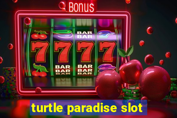 turtle paradise slot