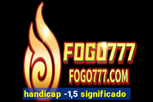 handicap -1,5 significado