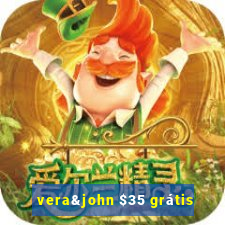 vera&john $35 grátis