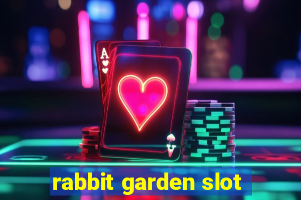 rabbit garden slot