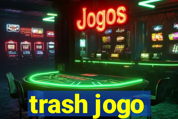 trash jogo