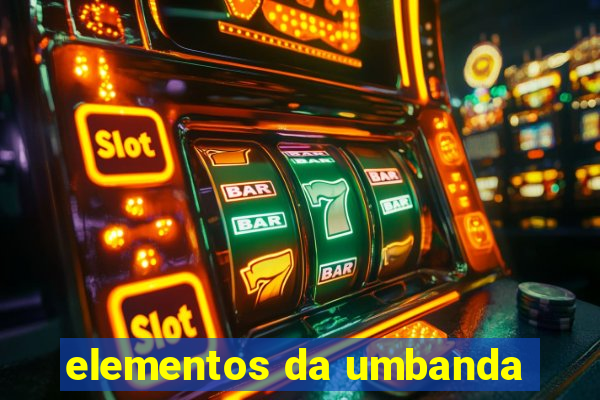 elementos da umbanda