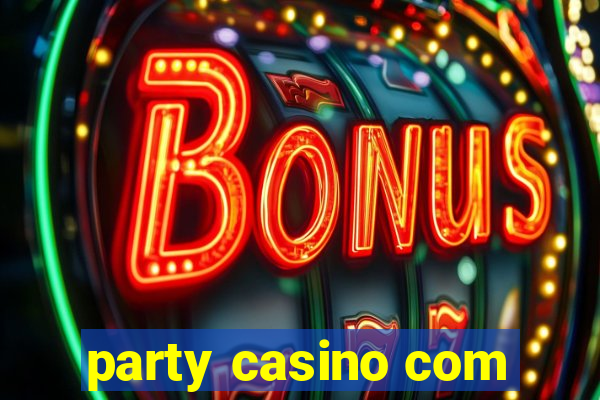 party casino com