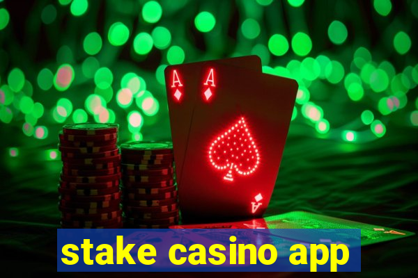 stake casino app